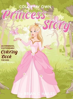 Brian C Hailes - Color My Own Princess Story, Inbunden