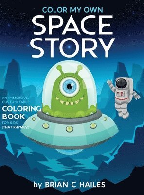 Brian C Hailes - Color My Own Space Story, Inbunden