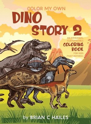 Brian C Hailes - Color My Own Dino Story 2, Inbunden