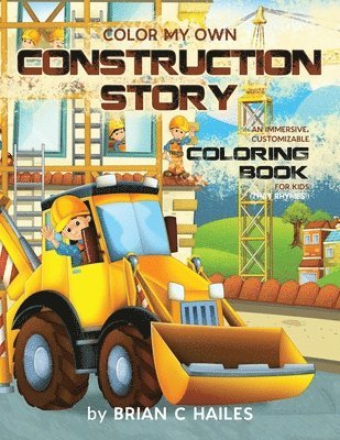 Brian C Hailes - Color My Own Construction Story, Häftad