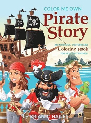 Brian C Hailes - Color Me Own Pirate Story, Inbunden