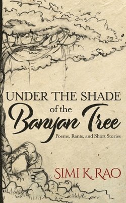 Under the Shade of the Banyan Tree 1