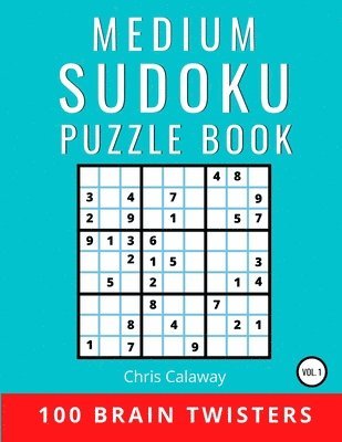 bokomslag Medium Sudoku Puzzle Book Volume 1: 100 Brain Twisters