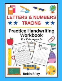 bokomslag Letters & Numbers Tracing: Practice Handwriting Workbook For Kids Ages 3+