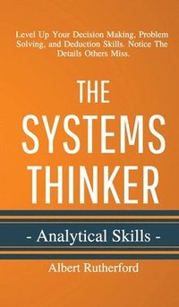 bokomslag The Systems Thinker - Analytical Skills