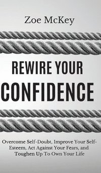 bokomslag Rewire Your Confidence