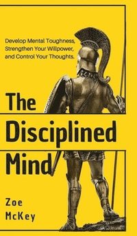 bokomslag The Disciplined Mind