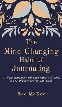 bokomslag The Mind-Changing Habit of Journaling