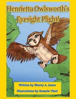 bokomslag Henrietta Owlsworth's Eyesight Plight!