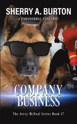 Company Business: Join Jerry McNeal And His Ghostly K-9 Partner As They Put Their 'Gifts' To Good Use. 1