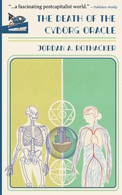 Jordan A Rothacker, Nate Ragolia - Death of the Cyborg Oracle, Häftad