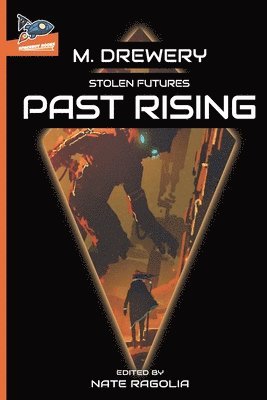 STOLEN FUTURES Past Rising 1