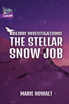 Marie Howalt, Nate Ragolia - Stellar Snow Job, Häftad