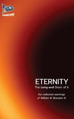 William M Brandon III, III Brandon, William M., William M. Brandon III - Eternity, Häftad