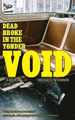 Dead Broke in the Yonder Void 1