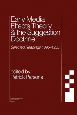 bokomslag Early Media Effects Theory & the Suggestion Doctrine