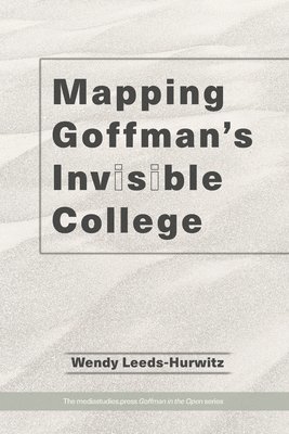 bokomslag Mapping Goffman's Invisible College
