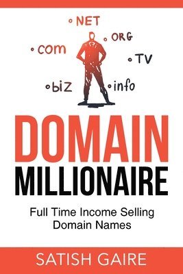 bokomslag Domain Millionaire: Full Time Income Selling Domain Names