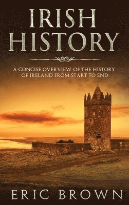Eric Brown - Irish History, Inbunden