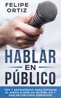 Felipe Ortiz - Hablar en Público, Inbunden