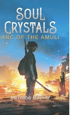 Soul Crystals ARC of the Amuli 1