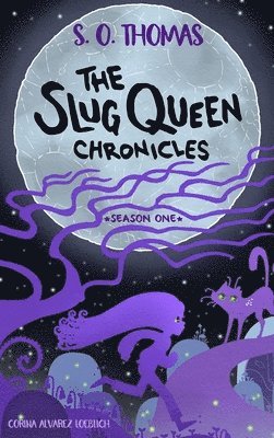 S O Thomas - Slug Queen Chronicles, Inbunden