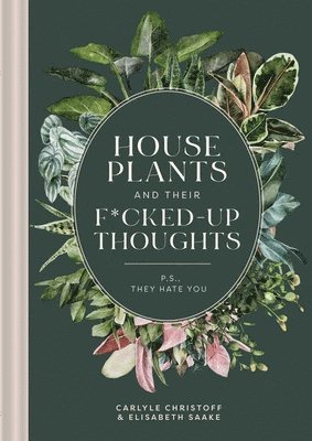 bokomslag Houseplants and Their F*cked-Up Thoughts