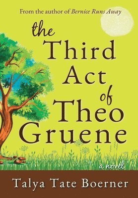 The Third Act of Theo Gruene 1