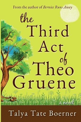 bokomslag The Third Act of Theo Gruene