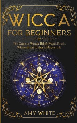 Amy White - Wicca For Beginners, Häftad