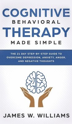 James W Williams, James W. Williams - Cognitive Behavioral Therapy, Inbunden