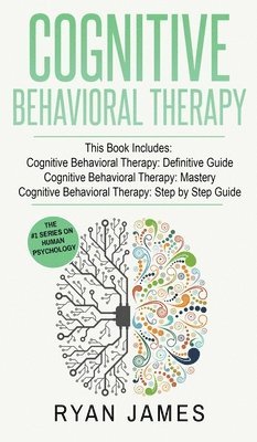 Ryan James - Cognitive Behavioral Therapy, Inbunden