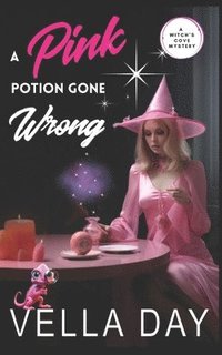 bokomslag A Pink Potion Gone Wrong
