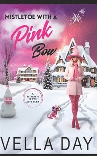 bokomslag Mistletoe With a Pink Bow