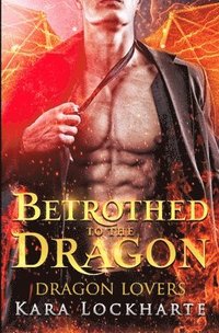 bokomslag Betrothed to the Dragon