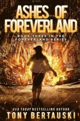 Tony Bertauski - Ashes of Foreverland, Häftad