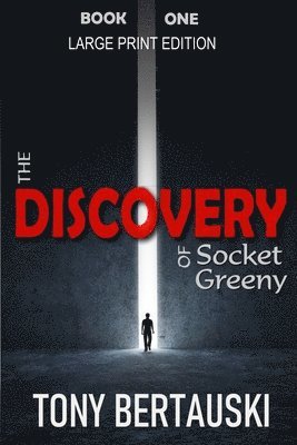 The Discovery of Socket Greeny (Large Print Edition) 1