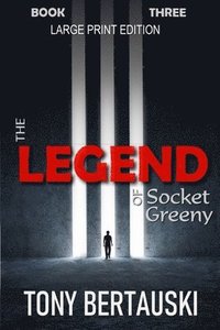 bokomslag The Legend of Socket Greeny (Large Print Edition)
