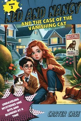 Ned and Nancy and the Case of the Vanishing Cat 1