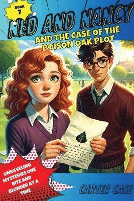 Ned and Nancy and the Case of the Poison Oak Plot 1