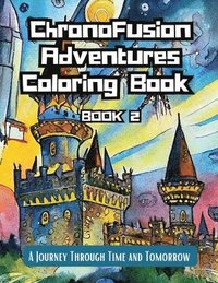 bokomslag ChronoFusion Adventures Coloring Book (Book Two)