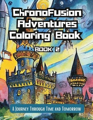 ChronoFusion Adventures Coloring Book (Book Two) 1