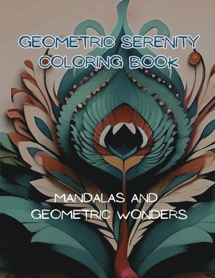 Geometric Serenity Coloring Book 1