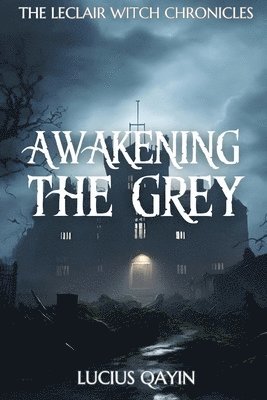 Awakening the Grey 1