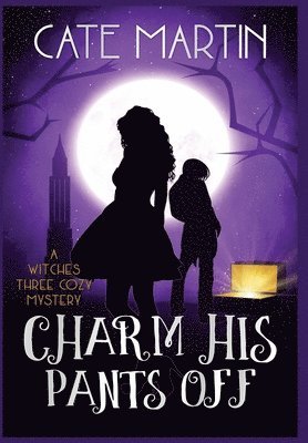 Cate Martin - Charm His Pants Off, Inbunden
