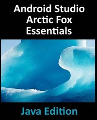 bokomslag Android Studio Arctic Fox Essentials - Java Edition