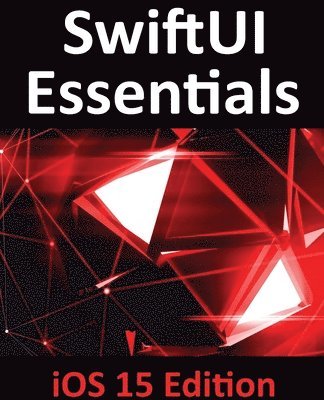 SwiftUI Essentials - iOS 15 Edition 1