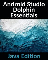 bokomslag Android Studio Dolphin Essentials - Java Edition