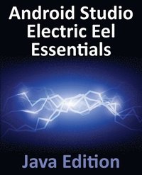 bokomslag Android Studio Electric Eel Essentials - Java Edition