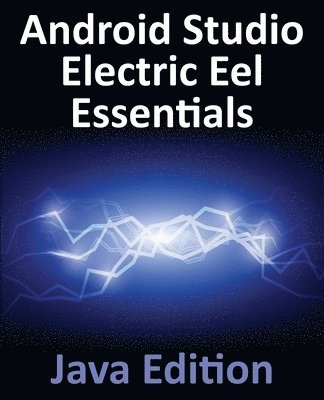 Android Studio Electric Eel Essentials - Java Edition 1